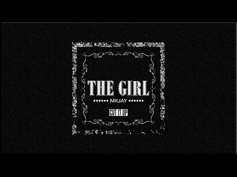 MKJAY - The Girl