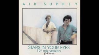 Air Supply - Stars in Your Eyes (12&#39;&#39; Mix Version - DJ Tony)