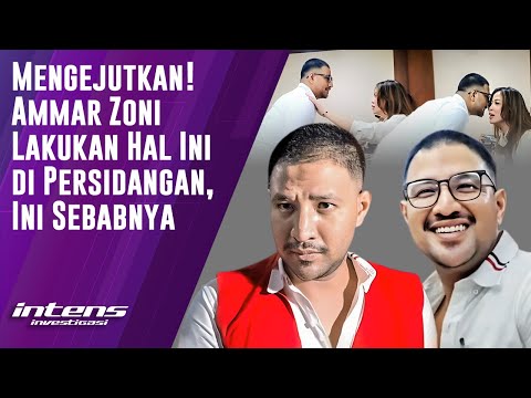 Ammar Zoni Lakukan Hal Ini di Persidangan. Ini Sebabnya | Intens Investigasi | Eps 6189