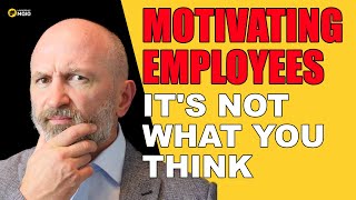 How to Motivate Employees - 3 proven methods