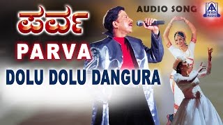 Parva -  Dolu Dolu Dangura  Audio Song  Vishnuvard