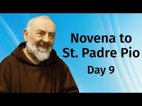 Novena to St. Padre Pio – Day 9 | Heaven - Model of Hope and Holiness