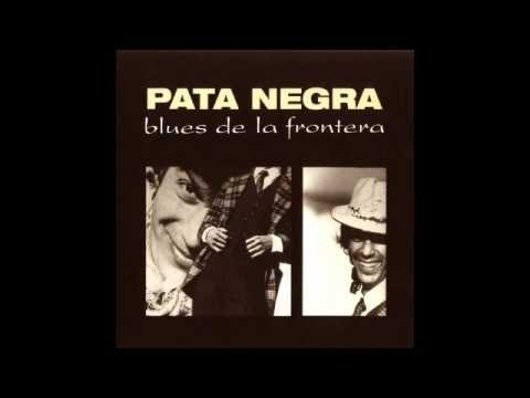 Pata Negra - Blues de la frontera (Disco completo)