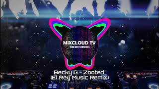 Becky G ft  French Montana, Farruko  - Zooted (El Rey Music Remix)