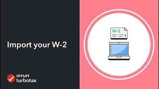 How do I import my W-2 - TurboTax Support Video