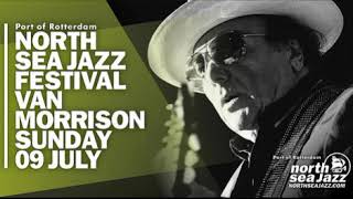 Saint James Infirmary Van Morrison Live 2017 North Sea Jazz Festival