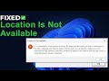 Solved Location Is Not Available Error On Windows 11 10 Fixes Uncovered Rescue Digital Media