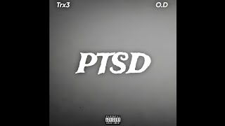 Trx3 - PTSD (Ft. O.D.) (Prod. Balencimari)