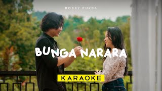 Download lagu Bobby Purba - Bunga Narara ( Karaoke) mp3 Download lagu Bobby Purba - Bunga Narara ( Karaoke) mp3