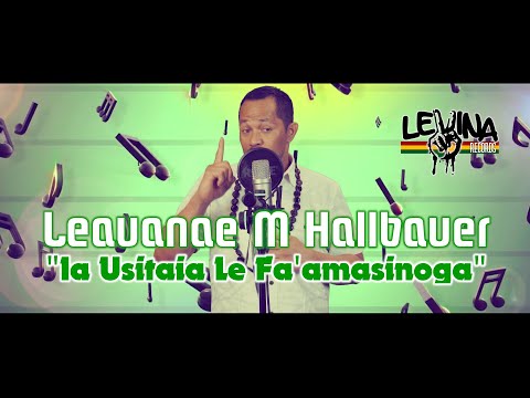 Leauanae M Hallbauer - Ia Usitaia Le Fa'amasinoga