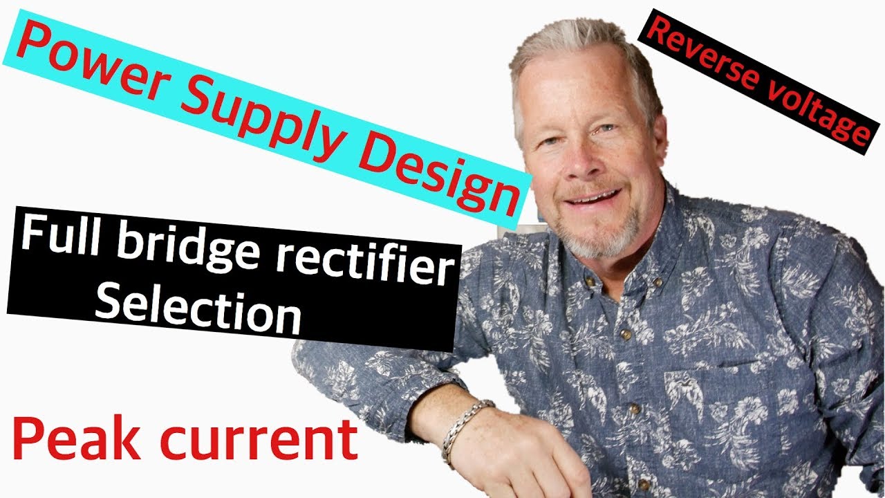Bridge rectifier design and selection