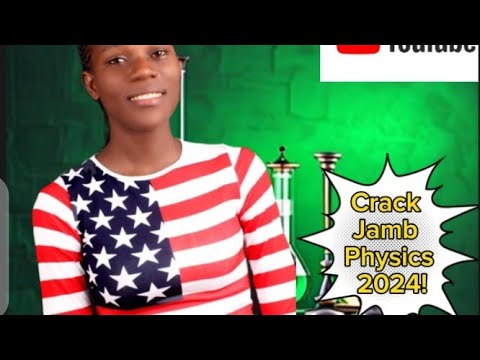 Title: "Crack JAMB Physics 2024: Solve Challenging Questions with Ease!"