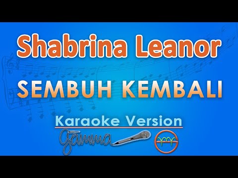 Shabrina Leanor - Sembuh Kembali (Karaoke) by GMusic