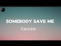 Somebody Save Me By Eminem Lyrics