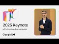 Google I O 25 Keynote American Sign Language