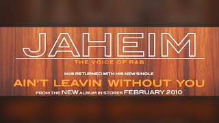 Jaheim - Ain't Leaving Without You video