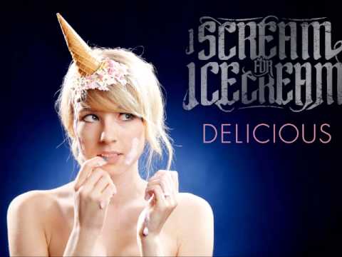 I Scream For Ice Cream - Delicious (Full EP)
