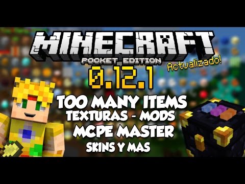 MINECRAFT PE 0.12.0 - 0.12.1 - TOO MANY ITEMS - MCPE MASTER - MODS Y TEXTURAS! Video