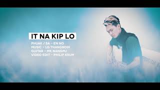 En No - It Na Kip Lo (Official Lyrics Video)