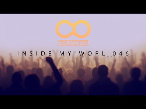 The Collector - Inside My World 046 | Melodic House & Techno | Progressive House | Afro House