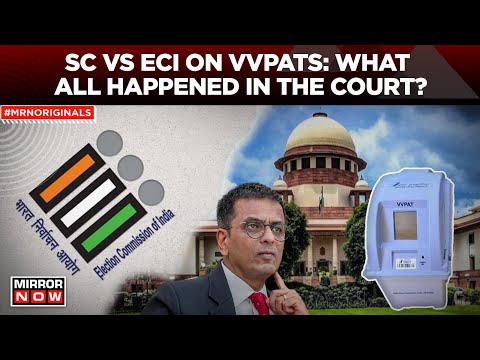 Supreme Court VVPAT Hearing | SC vs EC Over 100% EVM-VVPAT Verification | What All Happened In Court