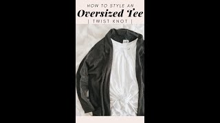 How To Tie An Oversized T-Shirt | QUICK & EASY | Twist Knot #youtubeshorts #shorts #style