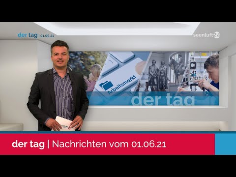 DER TAG | die Nachrichten vom 01.06.2021