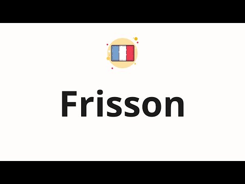How to pronounce Frisson