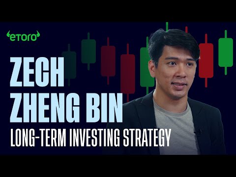 Why eToro Popular Investor Zech Zheng Bin takes a long-term investing strategy