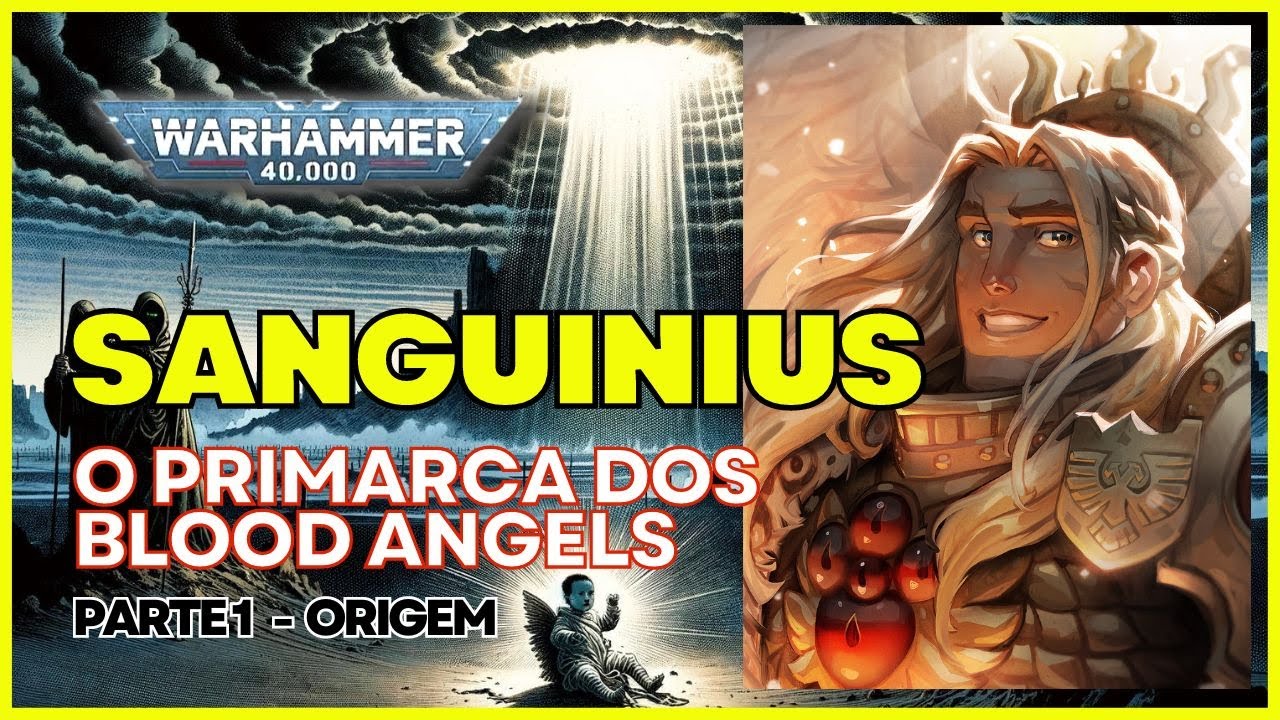 SANGUINIUS: O Primarca mais Nobre de Warhammer 40k. #warhammer40k #war40k #40k