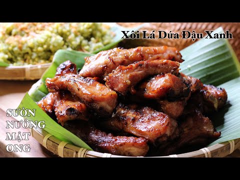 Sườn Nướng Mật Ong &amp; Xôi Lá Dứa Đậu Xanh - Đậm Đà Thơm Lừng - Nhanh - Dễ Mà Ngon Thật Ngon