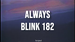 Blink 182 - Always - Subtitulada (Español / Inglés)