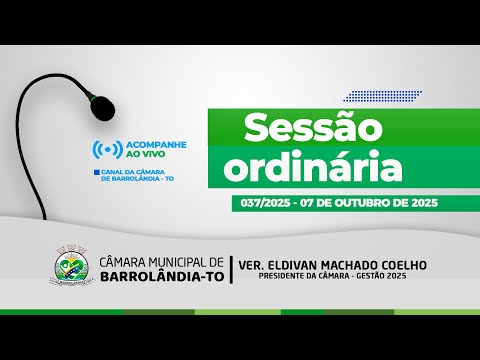 37º Sessão Ordinária - Câmara de Barrolândia - TO | 07/10/2025
