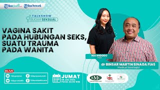 BUGAR SEKSUAL: Vagina Sakit pada Hubungan Seks, Suatu Trauma Pada Wanita
