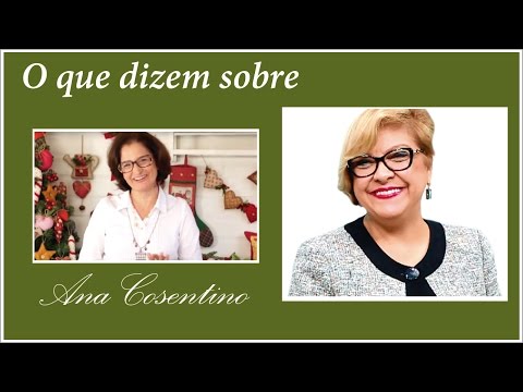 Depoimentos sobre Ana Cosentino:Tânia Marquato