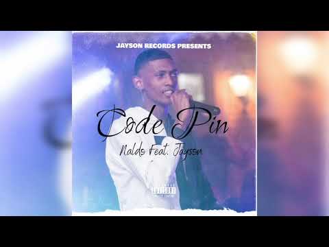 Naldo Ft Jayson - Code Pin