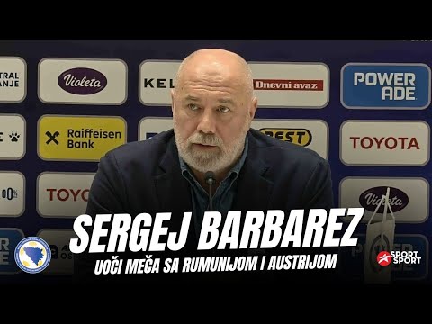BARBAREZ UOČI RUMUNIJE I AUSTRIJE | PRESS KONFERENCIJA REPREZENTACIJA BiH