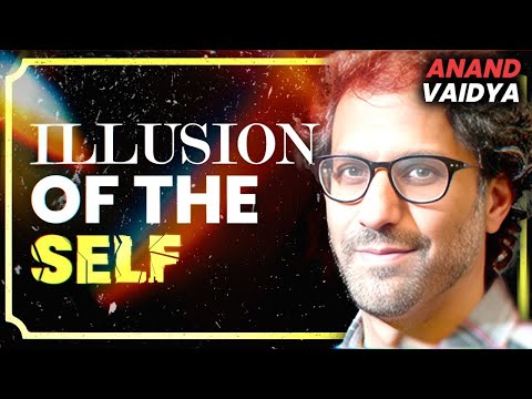 Anand Vaidya: Consciousness, Truth, Belief, Time