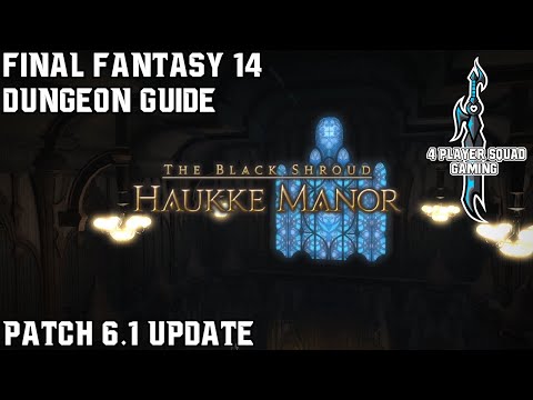 Final Fantasy 14 - A Realm Reborn - Haukke Manor - Dungeon guide