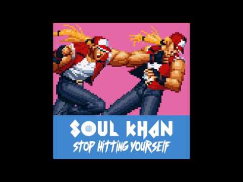 Soul Khan - Stop Hitting Yourself f Illingsworth, Dom O Briggs & F Virtue