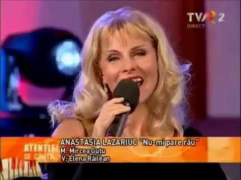 Anastasia Lazariuc - Nu-mi pare rău