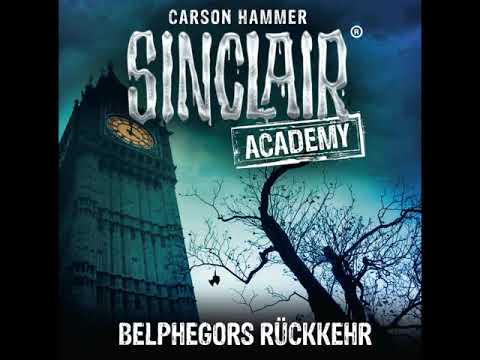 Carson Hammer, Sinclair Academy - Folge 13  - Belphegors Rückkehr