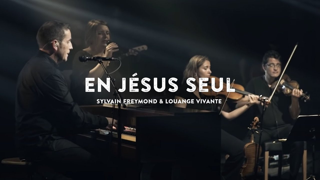 En Jésus seul (Jem 1004) - Sylvain Freymond et Louange vivante (Live)