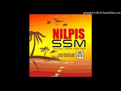 Nilpis SSM (2022) - Jhaycool X Wilfie X 9Den Crew