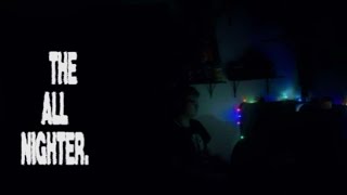 the all nighter.