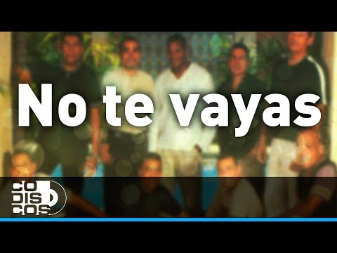 No Te Vayas, Los Diablitos - Audio