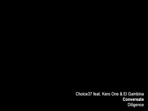 Choice37 - Conversate feat. Kero One & El Gambina