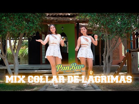 Mix Collar de Lágrimas-PanBur Hermanos Panta Bure (Video OFICIAL)
