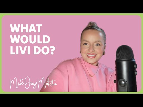 What Would Livi Do? (PODCAST)/Mid Day Matcha