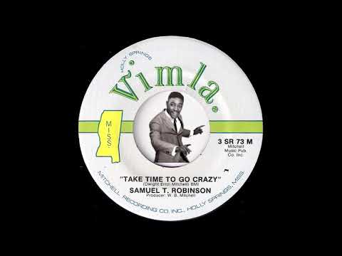 Samuel T. Robinson - Take Time To Go Crazy [Vimla] 1973 Psychedelic Funk 45
